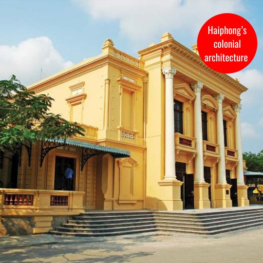 Haiphong's colonial architecture in North Coast Vietnam