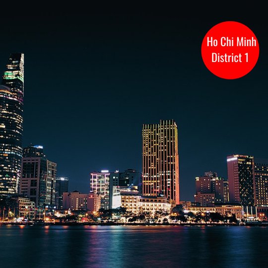 District 1 - The Heart of Progress in Ho Chi Minh